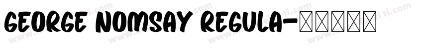 George Nomsay Regula字体转换